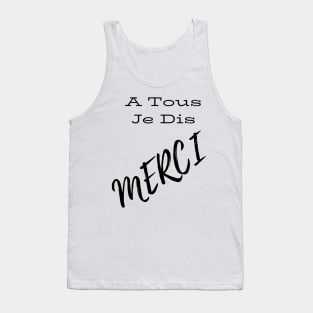 A tous je dis merci Tank Top